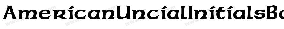 AmericanUncialInitialsBold字体转换