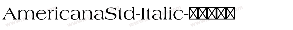 AmericanaStd-Italic字体转换