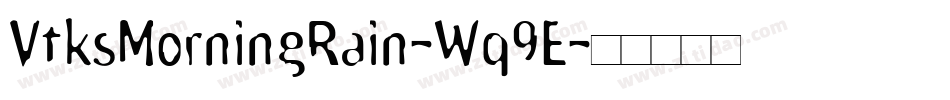VtksMorningRain-Wq9E字体转换