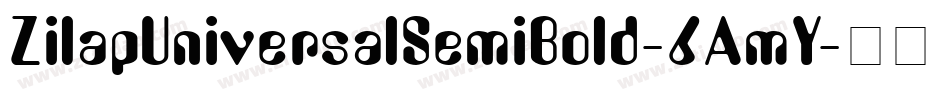 ZilapUniversalSemiBold-6AmY字体转换