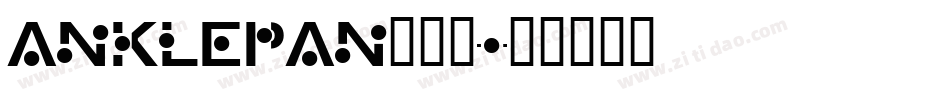 Anklepan转换器字体转换
