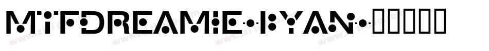 MtfDreamie-BYAn字体转换