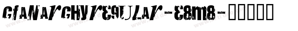 CfAnarchyRegular-E8m8字体转换