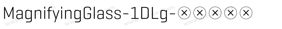 MagnifyingGlass-1DLg字体转换