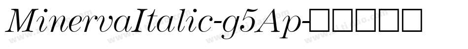 MinervaItalic-g5Ap字体转换