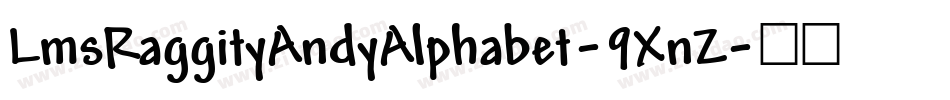 LmsRaggityAndyAlphabet-9XnZ字体转换