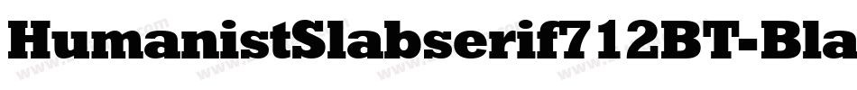 HumanistSlabserif712BT-Black字体转换