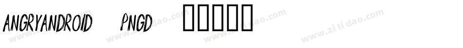 AngryAndroid-pnGD字体转换