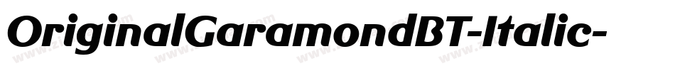 OriginalGaramondBT-Italic字体转换