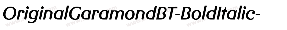 OriginalGaramondBT-BoldItalic字体转换