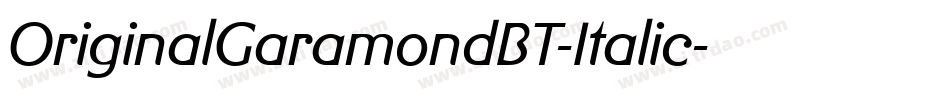 OriginalGaramondBT-Italic字体转换