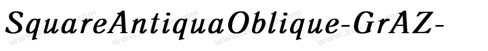 SquareAntiquaOblique-GrAZ字体转换