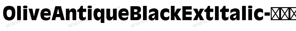 OliveAntiqueBlackExtItalic字体转换