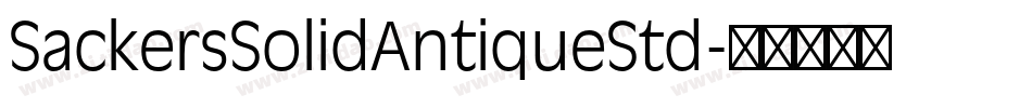 SackersSolidAntiqueStd字体转换