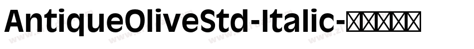 AntiqueOliveStd-Italic字体转换