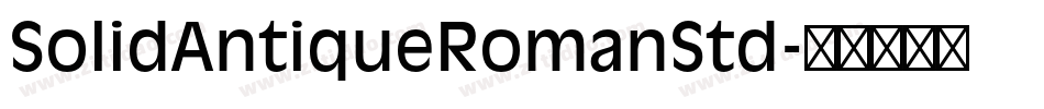 SolidAntiqueRomanStd字体转换