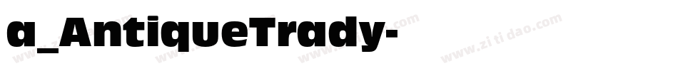 a_AntiqueTrady字体转换