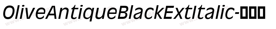 OliveAntiqueBlackExtItalic字体转换