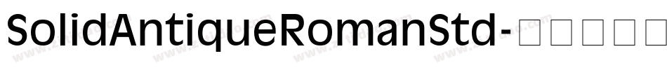 SolidAntiqueRomanStd字体转换
