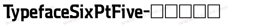 TypefaceSixPtFive字体转换