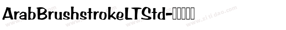 ArabBrushstrokeLTStd字体转换