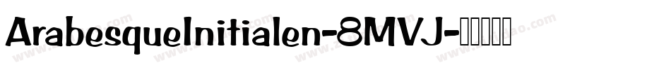 ArabesqueInitialen-8MVJ字体转换