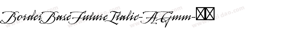 BorderBaseFutureItalic-AGmm字体转换