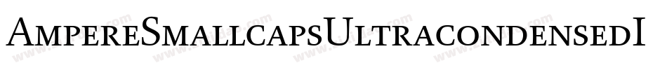 AmpereSmallcapsUltracondensedItalic-n9qR字体转换