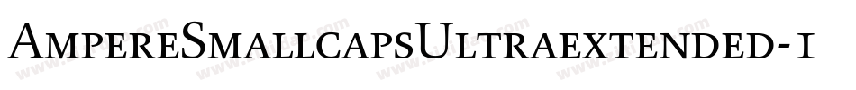 AmpereSmallcapsUltraextended-157j字体转换
