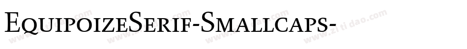 EquipoizeSerif-Smallcaps字体转换