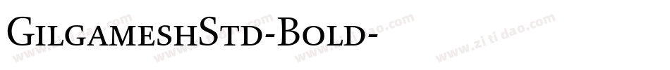 GilgameshStd-Bold字体转换