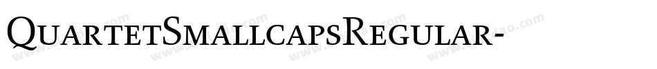QuartetSmallcapsRegular字体转换