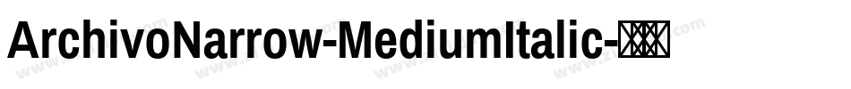 ArchivoNarrow-MediumItalic字体转换