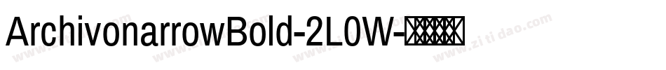 ArchivonarrowBold-2L0W字体转换