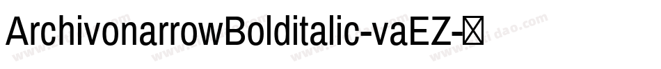 ArchivonarrowBolditalic-vaEZ字体转换