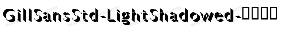 GillSansStd-LightShadowed字体转换