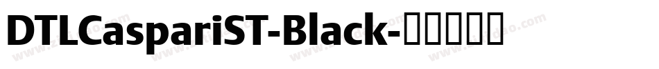 DTLCaspariST-Black字体转换
