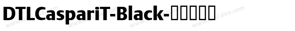 DTLCaspariT-Black字体转换