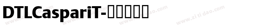 DTLCaspariT字体转换