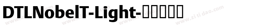 DTLNobelT-Light字体转换