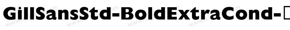 GillSansStd-BoldExtraCond字体转换