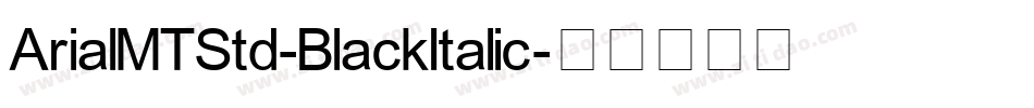ArialMTStd-BlackItalic字体转换