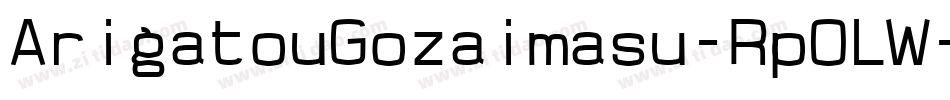 ArigatouGozaimasu-Rp0LW字体转换
