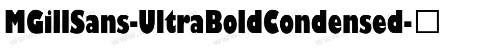 MGillSans-UltraBoldCondensed字体转换