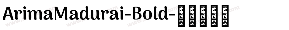 ArimaMadurai-Bold字体转换