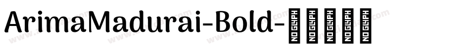 ArimaMadurai-Bold字体转换
