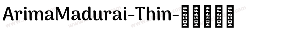 ArimaMadurai-Thin字体转换