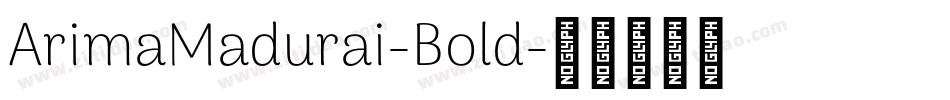 ArimaMadurai-Bold字体转换