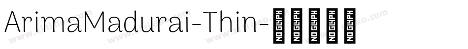 ArimaMadurai-Thin字体转换