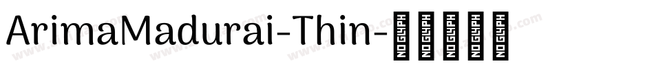 ArimaMadurai-Thin字体转换